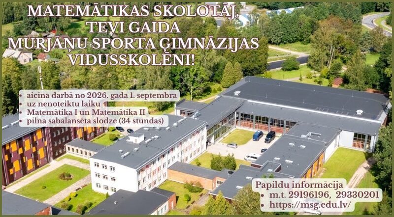Murjāņu sporta ģimnāzija meklē matemātikas skolotāju
